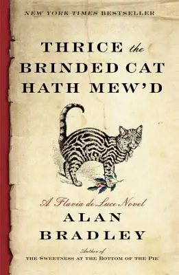 Dreimal hat die Katze gemiaut: Ein Flavia de Luce-Roman - Thrice the Brinded Cat Hath Mew'd: A Flavia de Luce Novel