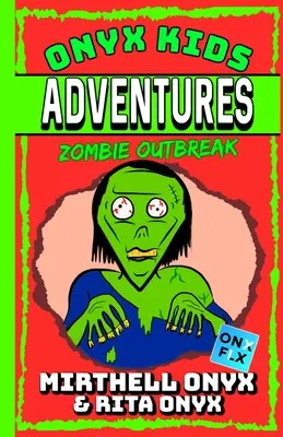 Onyx-Kinder-Abenteuer: Zombie Outbreak - Onyx Kids Adventures: Zombie Outbreak