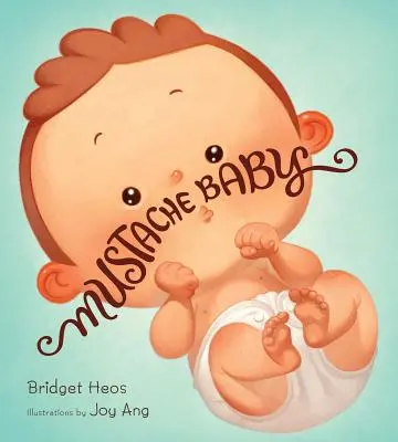 Schnurrbart-Baby - Mustache Baby