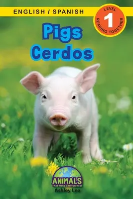 Schweine / Cerdos: Zweisprachig (Englisch / Spanisch) (Ingls / Espaol) Animals That Make a Difference! (Engaging Readers, Stufe 1) - Pigs / Cerdos: Bilingual (English / Spanish) (Ingls / Espaol) Animals That Make a Difference! (Engaging Readers, Level 1)