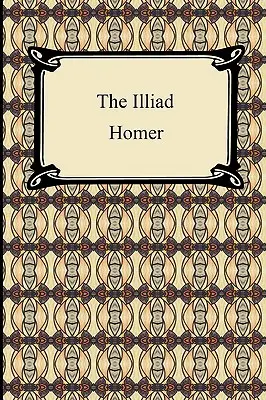 Die Ilias (in der Prosaübersetzung von Samuel Butler) - The Iliad (the Samuel Butler Prose Translation)