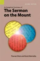 Eine exegetische Zusammenfassung der Bergpredigt, 2. - An Exegetical Summary of the Sermon on the Mount, 2nd Edition