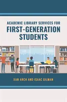 Akademische Bibliotheksdienste für Studenten der ersten Generation - Academic Library Services for First-Generation Students