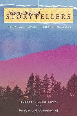 Von einer Ethnie von Geschichtenerzählern: Essays über die Balladenromane von Sharyn McCrumb - From a Race of Storytellers: Essays on the Ballad Novels of Sharyn McCrumb