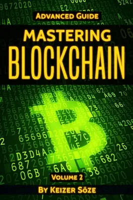 Blockchain beherrschen: Leitfaden für Fortgeschrittene - Mastering Blockchain: Advanced Guide