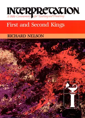 Erste und Zweite Könige: Auslegung: Ein Bibelkommentar für Lehre und Predigt - First and Second Kings: Interpretation: A Bible Commentary for Teaching and Preaching