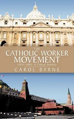 Die Katholische Arbeiterbewegung (1933-1980): Eine kritische Analyse - The Catholic Worker Movement (1933-1980): A Critical Analysis