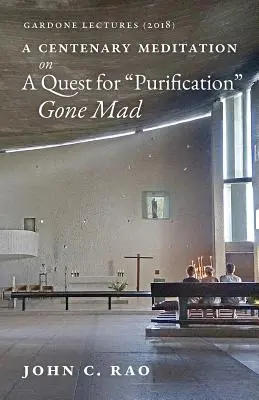 Eine hundertjährige Meditation über ein verrücktes Streben nach Läuterung: Gardone Lectures (2018) - A Centenary Meditation on a Quest for Purification Gone Mad: Gardone Lectures (2018)