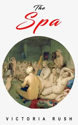 Das Spa: Ein erotisches Abenteuer - The Spa: An Erotic Adventure