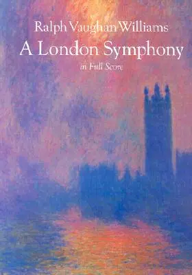 Eine Londoner Symphonie in voller Partitur - A London Symphony in Full Score