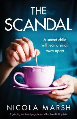 Der Skandal: Ein fesselnder, emotionaler Pageturner mit einer atemberaubenden Wendung - The Scandal: A gripping emotional page turner with a breathtaking twist