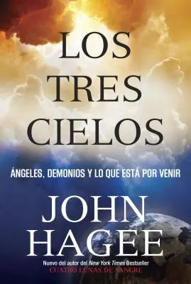 Los Tres Cielos: Engel, Dämonen und das, was noch kommen wird - Los Tres Cielos: Angeles, Demonios y Lo Que Esta por Venir