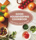 Good Housekeeping Kochbuch: 1.200 dreifach getestete Rezepte - Good Housekeeping Cookbook: 1,200 Triple-Tested Recipes