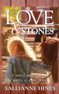 Liebe und Steine: Ein Roman, inspiriert durch die Werke von Jane Austen - Love and Stones: A novel inspired by the works of Jane Austen