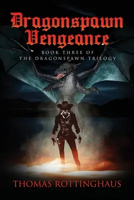 Dragonspawn Rache: Buch III der Dragonspawn-Trilogie - Dragonspawn Vengeance: Book III of the Dragonspawn Trilogy