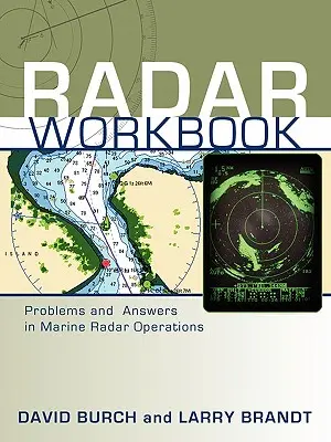 Radar Workbook: Probleme und Antworten im Schiffsradarbetrieb - Radar Workbook: Problems and Answers in Marine Radar Operations