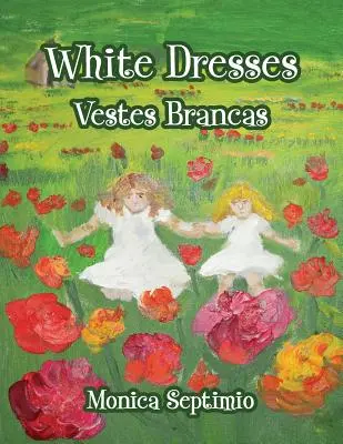 White Dresses (Englisch-portugiesische Ausgabe) - White Dresses (English-Portuguese Edition)
