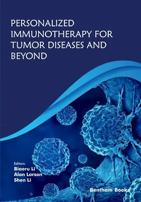 Personalisierte Immuntherapie für Tumorkrankheiten und darüber hinaus - Personalized Immunotherapy for Tumor Diseases and Beyond