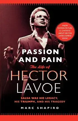 Leidenschaft und Schmerz: Das Leben von Hector Lavoe - Passion and Pain: The Life of Hector Lavoe