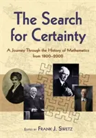 Die Suche nach Gewissheit: Ein Streifzug durch die Geschichte der Mathematik, 1800-2000 - The Search for Certainty: A Journey Through the History of Mathematics, 1800-2000