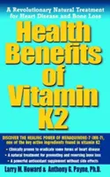 Gesundheitliche Vorteile von Vitamin K2: Eine revolutionäre natürliche Behandlung für Herzkrankheiten und Knochenschwund - Health Benefits of Vitamin K2: A Revolutionary Natural Treatment for Heart Disease and Bone Loss