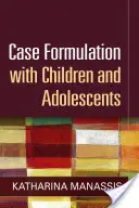 Fallformulierung mit Kindern und Jugendlichen - Case Formulation with Children and Adolescents