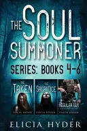 Die Seelenbeschwörer-Reihe: Bücher 4-6 - The Soul Summoner Series: Books 4-6