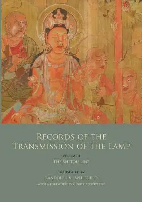 Aufzeichnungen der Übertragung der Lampe (Jingde Chuandeng Lu): Bd. 4 (Bücher 14-17) - Die Shitou-Linie - Records of the Transmission of the Lamp (Jingde Chuandeng Lu): Vol. 4 (Books 14-17) - The Shitou Line