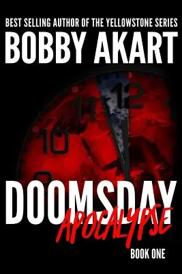 Der Jüngste Tag: Apokalypse: Ein post-apokalyptischer Überlebensthriller - Doomsday: Apocalypse: A Post-Apocalyptic Survival Thriller