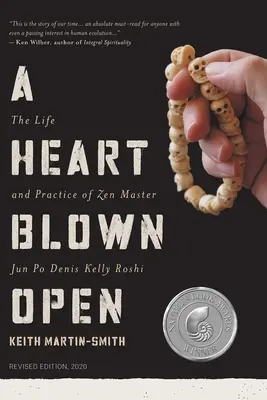 Ein aufgesprengtes Herz: Das Leben und die Praxis von Junpo Denis Kelly Roshi (überarbeitet, 2020) - A Heart Blown Open: The Life and Practice of Junpo Denis Kelly Roshi (revised, 2020)