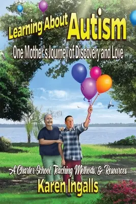 Über Autismus lernen: Eine Charterschule, Lehrmethoden und Ressourcen - Learning About Autism: A Charter School, Teaching Methods, & Resources