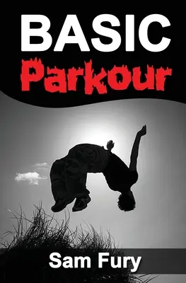 Parkour Grundlagen: Parkour-Training für Einsteiger - Basic Parkour: Parkour Training For Beginners