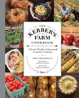 Das Kerber's Farm Kochbuch: Ein Jahr lang saisonale Landküche - The Kerber's Farm Cookbook: A Year's Worth of Seasonal Country Cooking