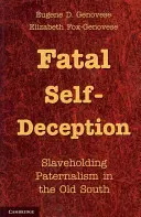 Fatale Selbsttäuschung: Sklavenhalter-Paternalismus im alten Süden - Fatal Self-Deception: Slaveholding Paternalism in the Old South