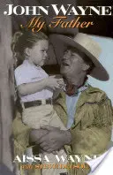 John Wayne: Mein Vater - John Wayne: My Father