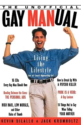 Das inoffizielle Handbuch für Schwule: Den Lebensstil leben (oder zumindest so tun als ob) - The Unofficial Gay Manual: Living the Lifestyle (or at Least Appearing To)