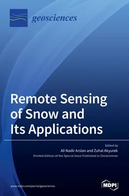 Fernerkundung von Schnee und ihre Anwendungen - Remote Sensing of Snow and Its Applications