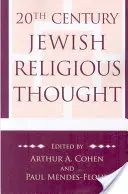 Jüdisches religiöses Denken des 20. Jahrhunderts: Originalaufsätze zu kritischen Konzepten, Bewegungen und Glaubensvorstellungen - 20th Century Jewish Religious Thought: Original Essays on Critical Concepts, Movements, and Beliefs