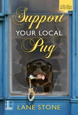 Unterstützen Sie Ihren lokalen Mops - Support Your Local Pug