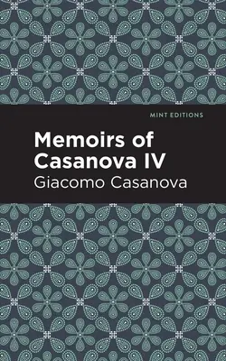 Memoiren von Casanova Band IV - Memoirs of Casanova Volume IV