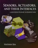 Sensoren, Aktuatoren und ihre Schnittstellen: Eine multidisziplinäre Einführung - Sensors, Actuators, and Their Interfaces: A Multidisciplinary Introduction