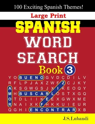 Großdruck SPANISCH WORTSUCHBUCH; 3 - Large Print SPANISH WORD SEARCH Book; 3