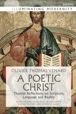 Ein poetischer Christus: Thomistische Überlegungen zu Schrift, Sprache und Wirklichkeit - A Poetic Christ: Thomist Reflections on Scripture, Language and Reality