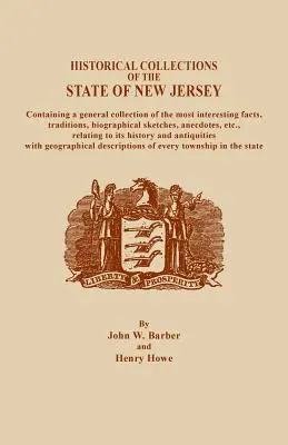 Historische Sammlungen des Staates New Jersey, mit einer allgemeinen Sammlung der interessantesten Fakten, Traditionen, biographischen Skizzen - A Historical Collections of the State of New Jersey, Containing a General Collection of the Most Interesting Facts, Traditions, Biographical Sketche