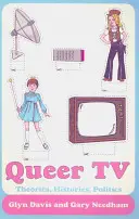 Queer TV: Theorien, Geschichte, Politik - Queer TV: Theories, Histories, Politics