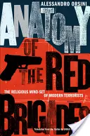 Anatomie der Roten Brigaden: Die religiöse Geisteshaltung moderner Terroristen - Anatomy of the Red Brigades: The Religious Mind-Set of Modern Terrorists