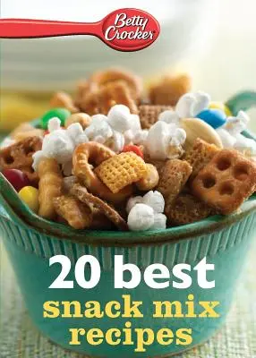 Betty Crocker 20 beste Snack-Mix-Rezepte - Betty Crocker 20 Best Snack Mix Recipes