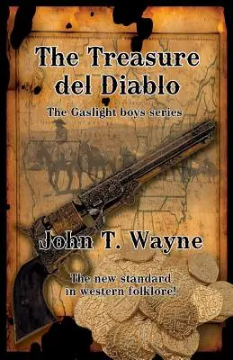Der Schatz des Diablo: Die Gaslight-Boys-Reihe - The Treasure del Diablo: The Gaslight Boys Series