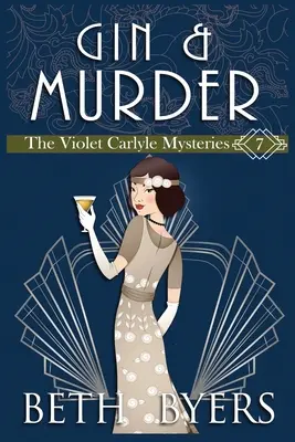 Gin und Mord: Ein heimlicher historischer Violet Carlyle-Krimi - Gin & Murder: A Violet Carlyle Cozy Historical Mystery