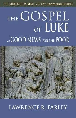 Das Lukas-Evangelium: Gute Nachrichten für die Armen - Gospel of Luke: Good News for the Poor